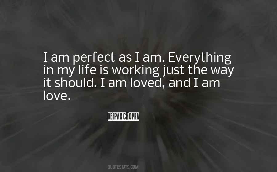 I'm Not Perfect But You Love Me Quotes #52094