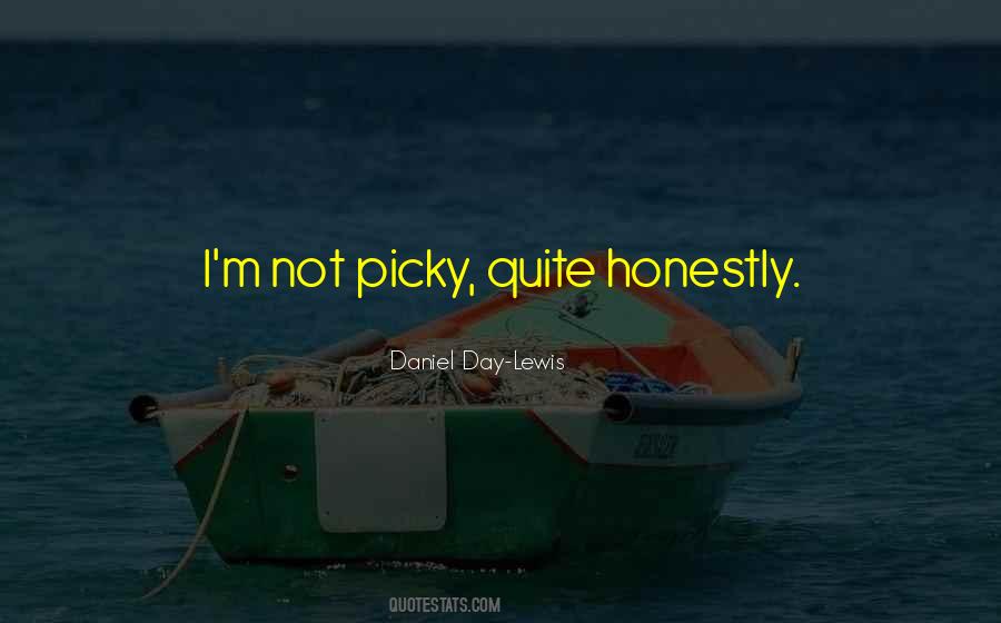 I'm Not Picky Quotes #317525