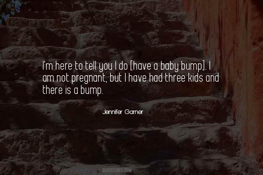 I'm Not Pregnant Quotes #1349607