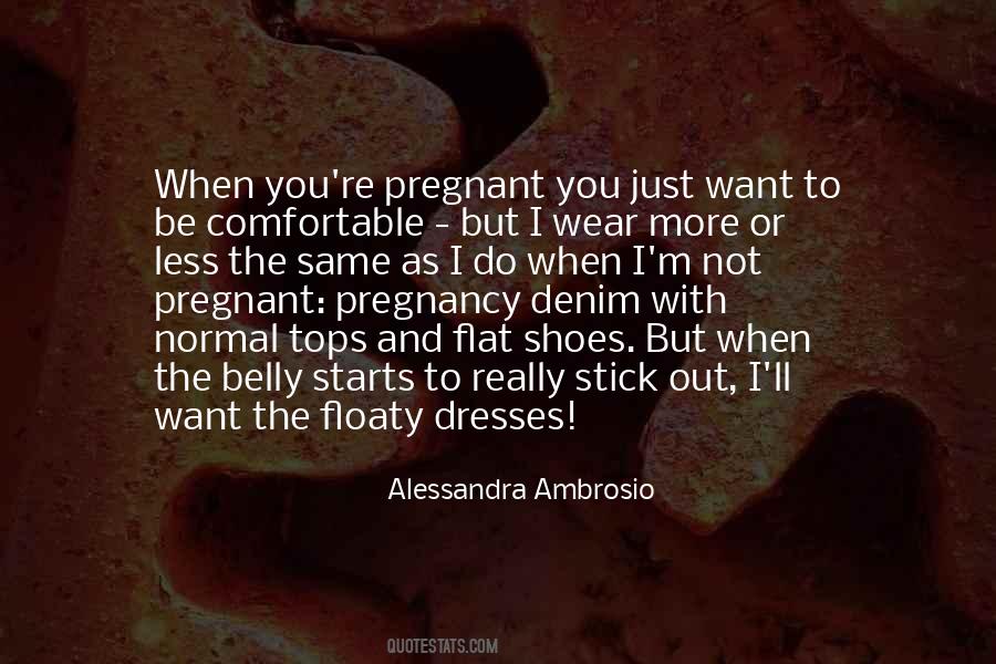 I'm Not Pregnant Quotes #1573843