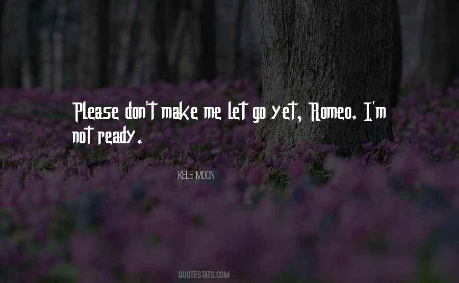 I'm Not Ready Quotes #1377495