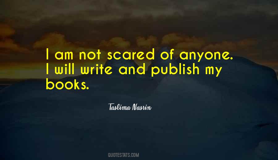 I'm Not Scared Of Anyone Quotes #1454550