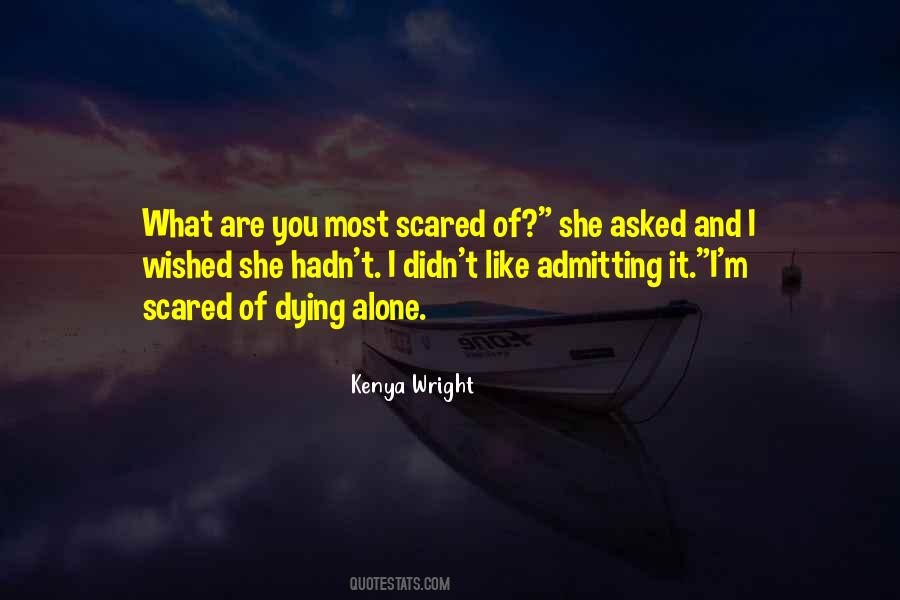 I'm Not Scared Of Dying Quotes #1246501