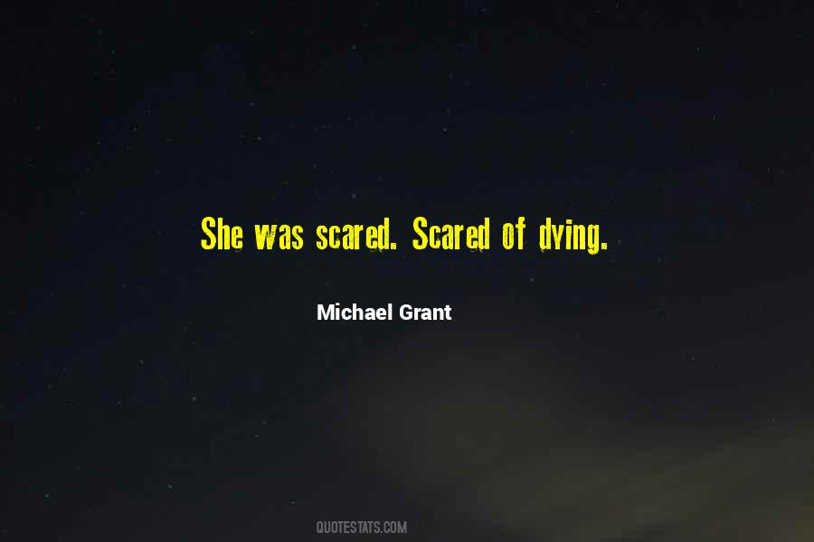 I'm Not Scared Of Dying Quotes #1525011