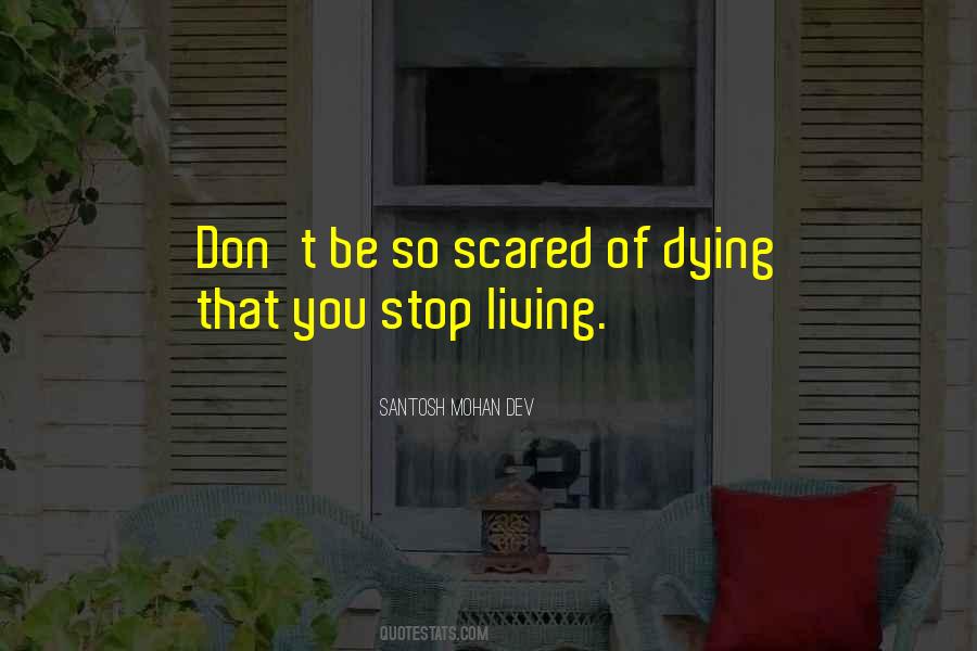 I'm Not Scared Of Dying Quotes #481565