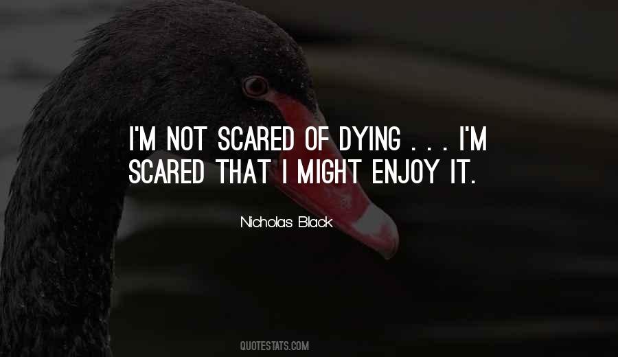 I'm Not Scared Quotes #1083061