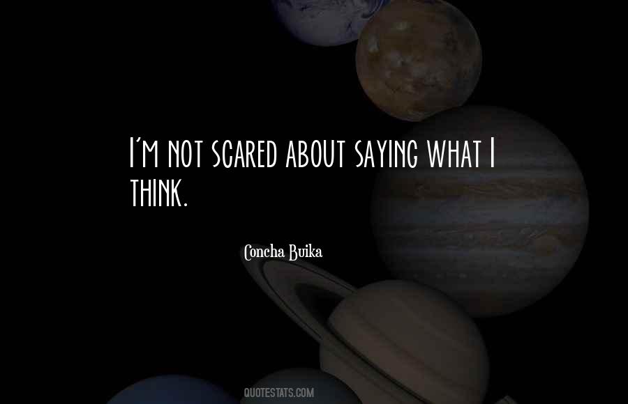 I'm Not Scared Quotes #1546143