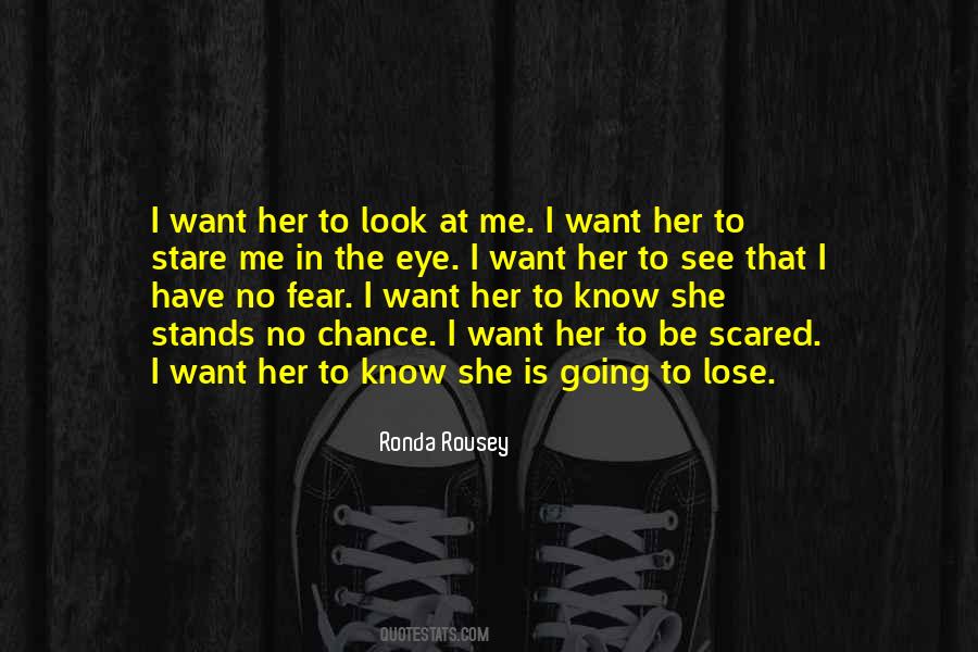 I'm Not Scared To Lose You Quotes #131956