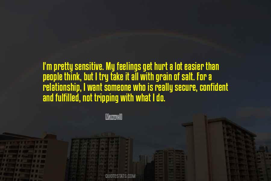 I'm Not Sensitive Quotes #1364805