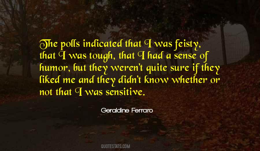 I'm Not Sensitive Quotes #1369997