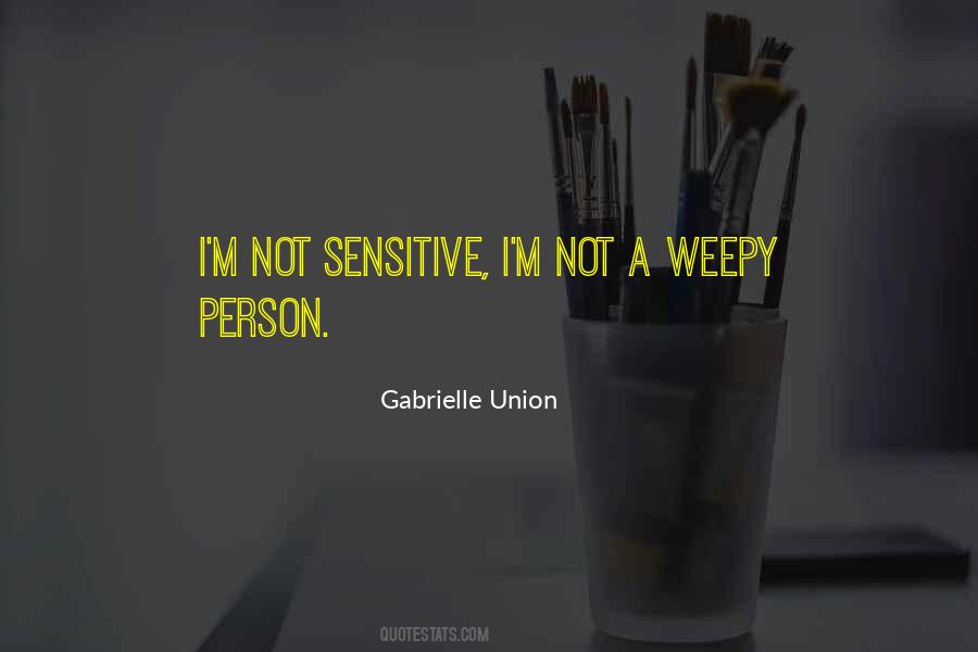 I'm Not Sensitive Quotes #520733