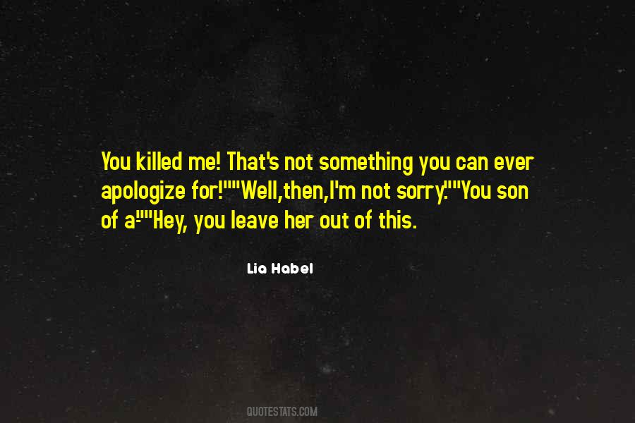 I'm Not Sorry Quotes #1329357