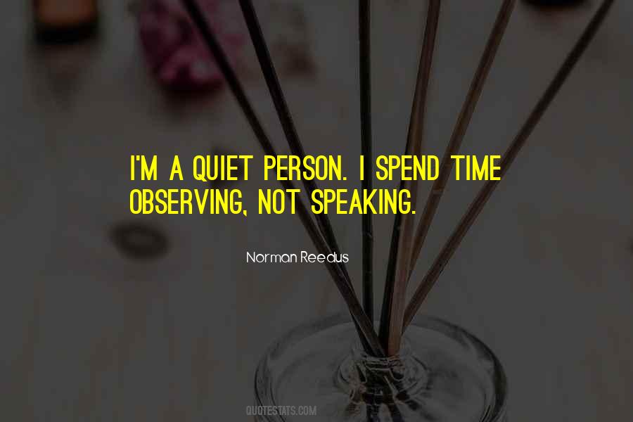 I'm Not Speaking Quotes #317100