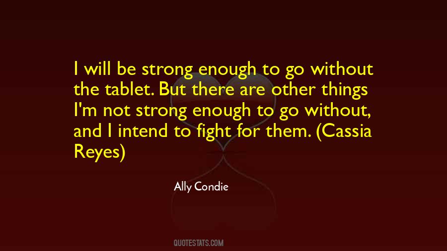 I'm Not Strong Enough Quotes #67387