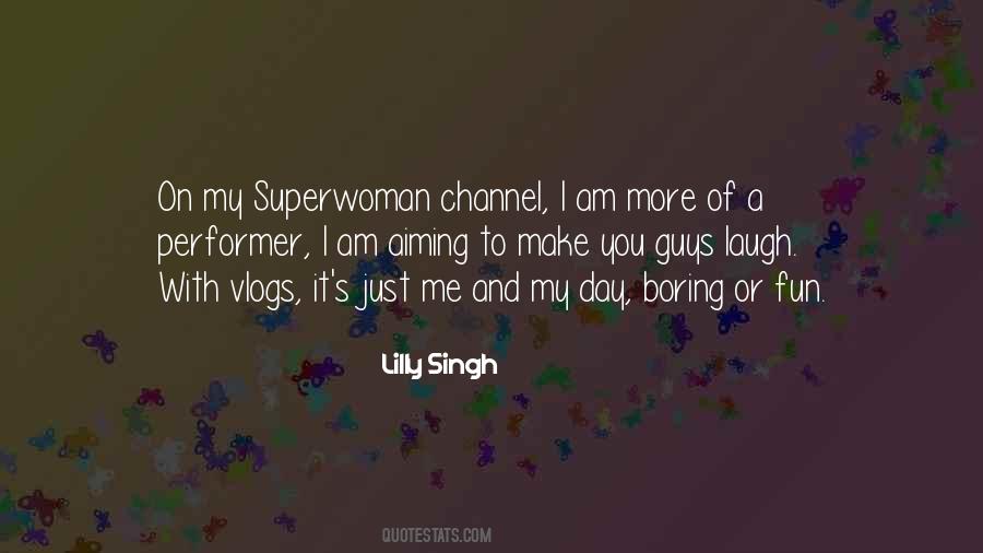 I'm Not Superwoman Quotes #136486