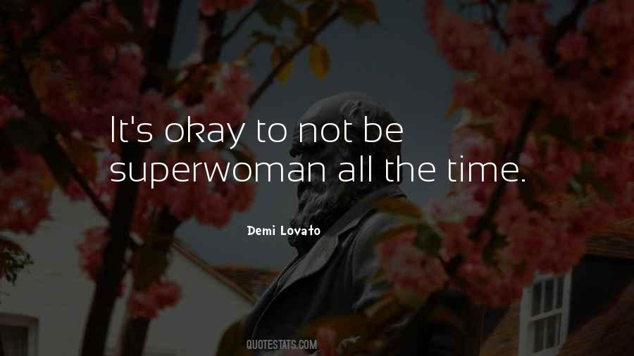 I'm Not Superwoman Quotes #1754596