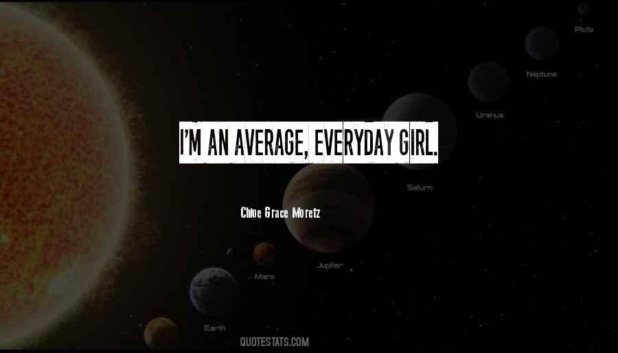I'm Not The Average Girl Quotes #1004577