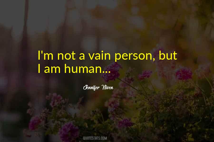 I'm Not Vain Quotes #1266798