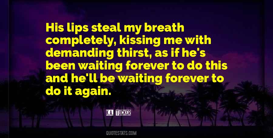 I'm Not Waiting For You Forever Quotes #158027