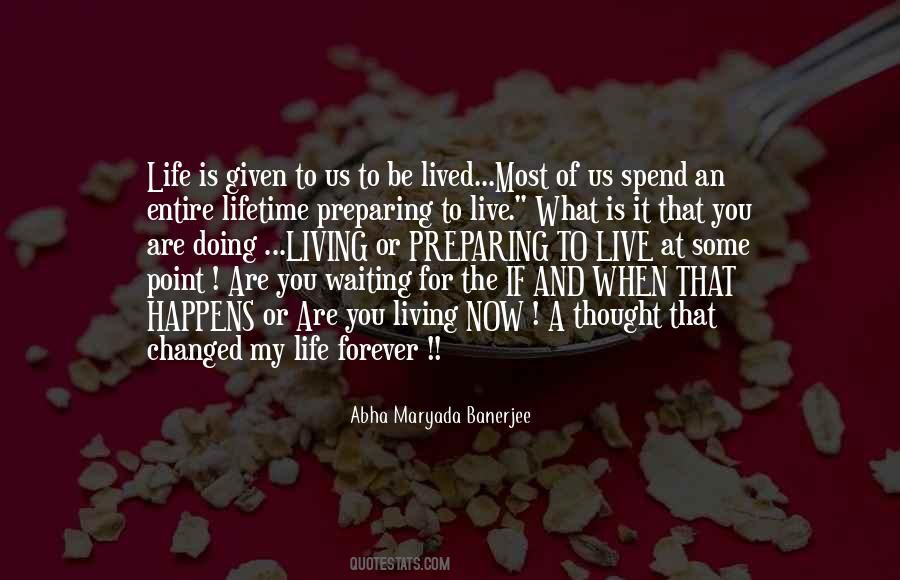 I'm Not Waiting For You Forever Quotes #718576