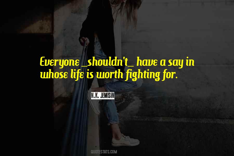 I'm Not Worth Fighting For Quotes #288785