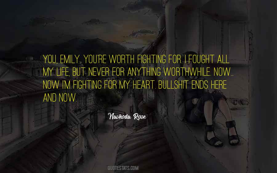 I'm Not Worth Fighting For Quotes #46943