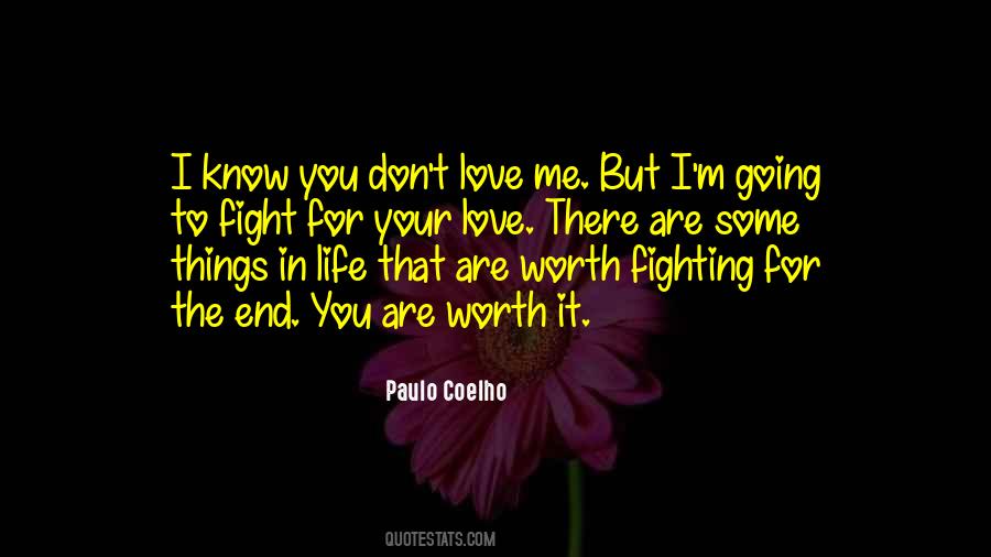 I'm Not Worth Fighting For Quotes #51737