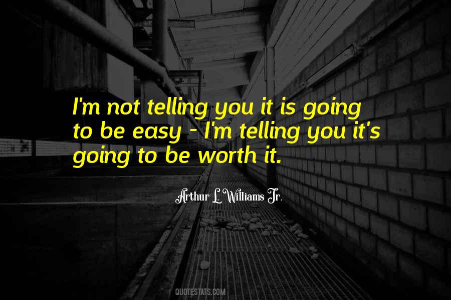 I'm Not Worth It Quotes #676448