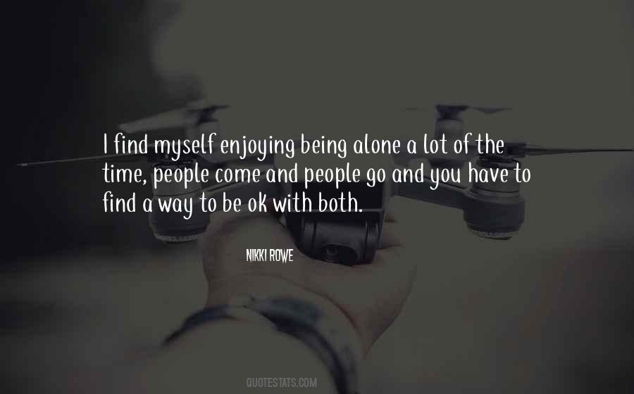 I'm Ok Alone Quotes #96843