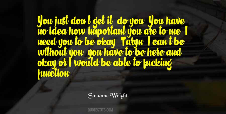 I'm Okay Without You Quotes #115697