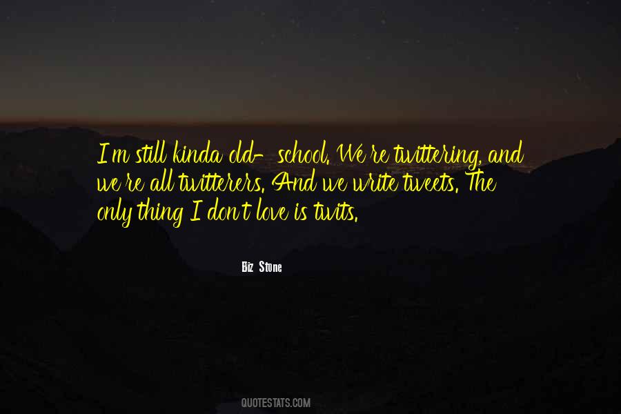 I'm Old School Love Quotes #109964