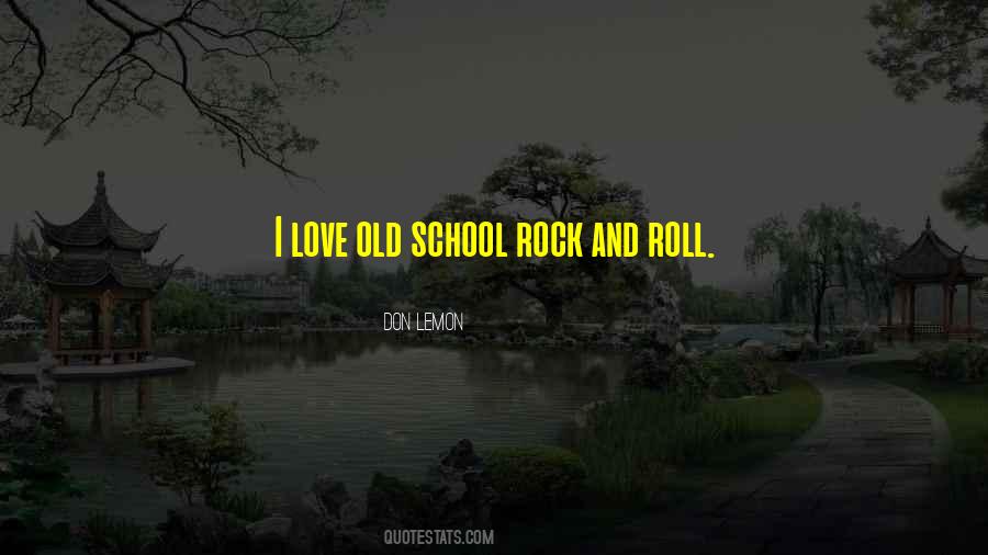 I'm Old School Love Quotes #894482
