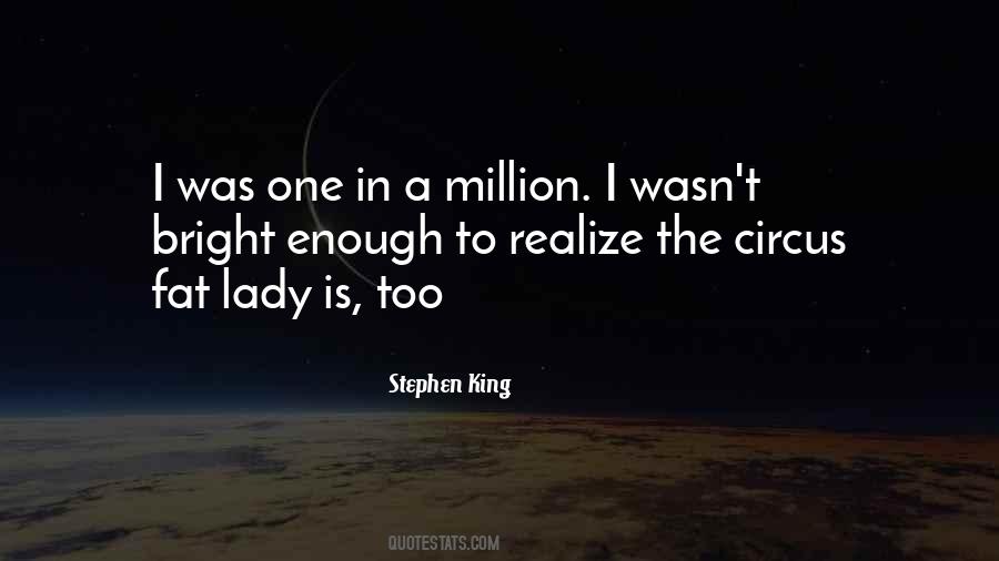 I'm One In A Million Quotes #258158