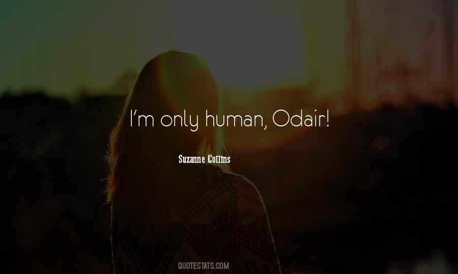 I'm Only Human Quotes #518171