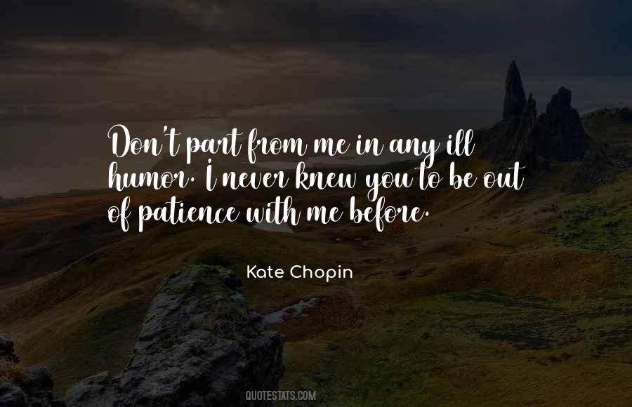 I'm Out Of Patience Quotes #1386015