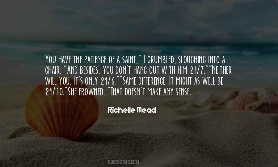 I'm Out Of Patience Quotes #1441401