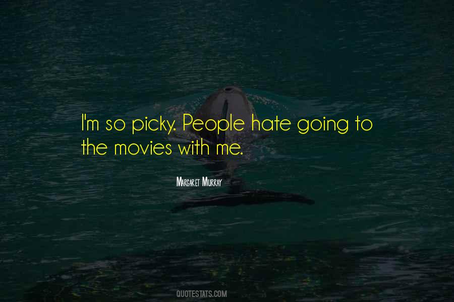 I'm Picky Quotes #143656
