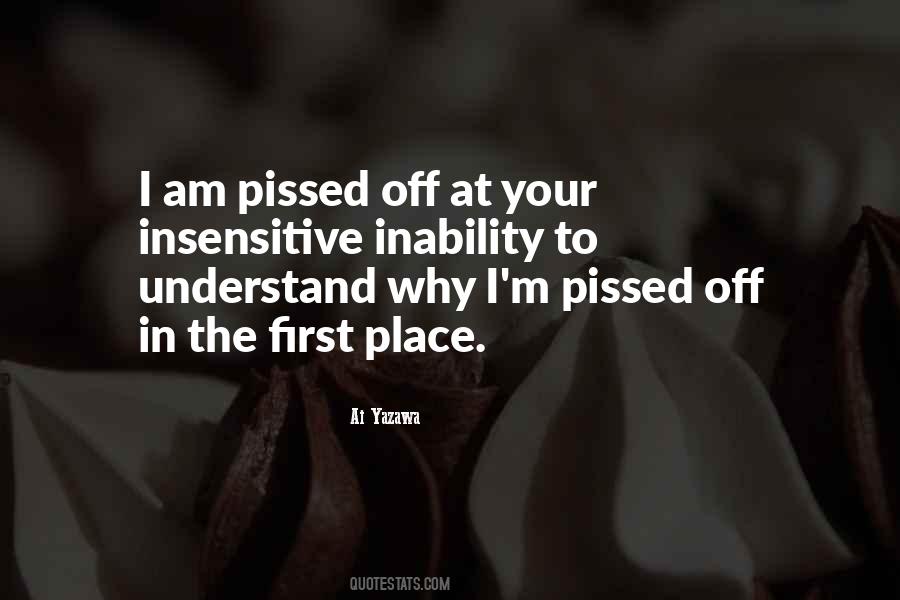 I'm Pissed Quotes #1691975