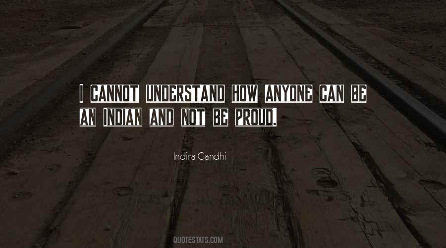 I'm Proud To Be An Indian Quotes #1547611