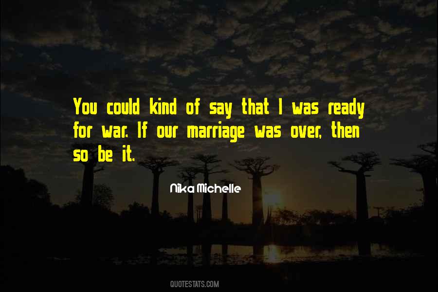 I'm Ready For War Quotes #1502605