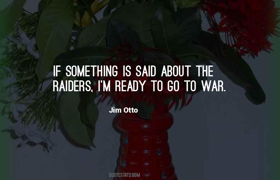 I'm Ready For War Quotes #316436