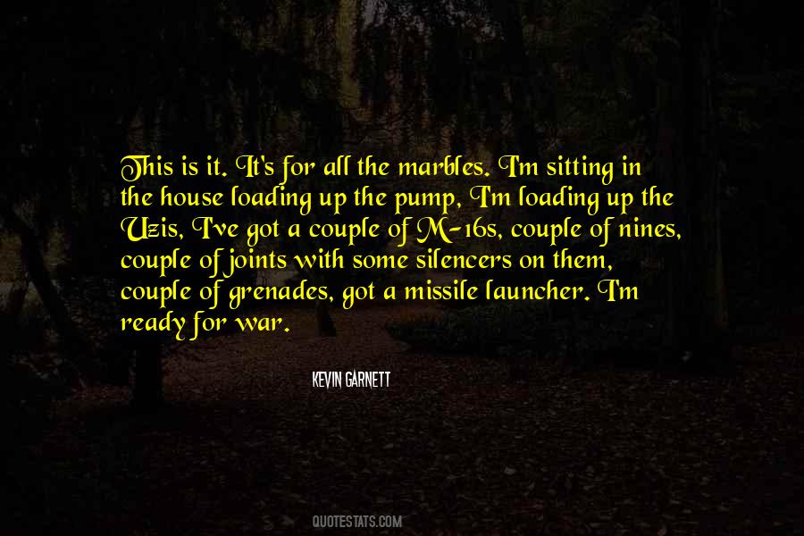 I'm Ready For War Quotes #65065