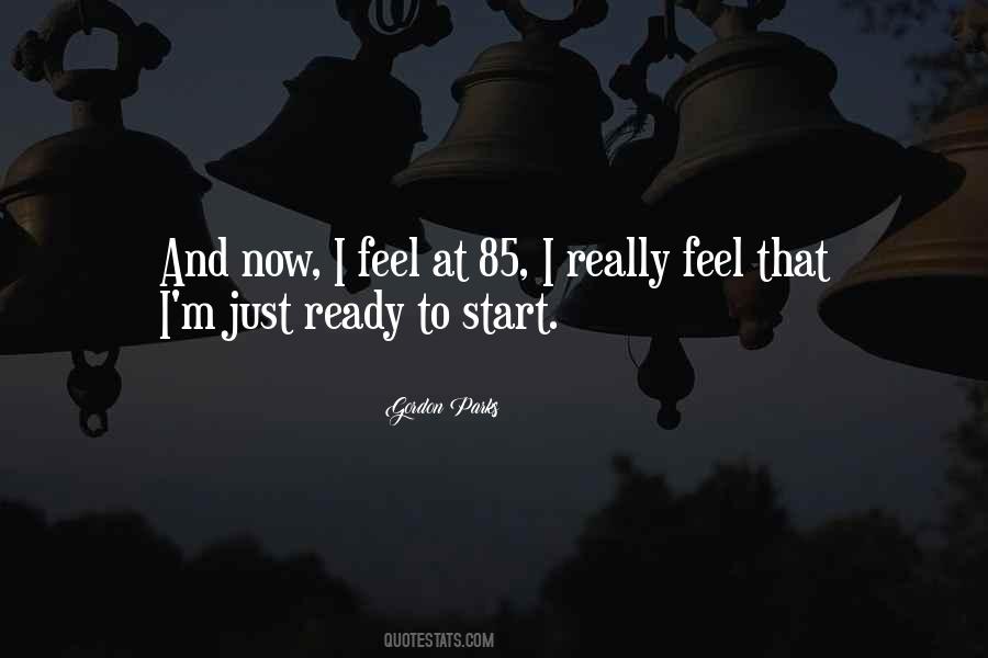 I'm Ready Now Quotes #19319