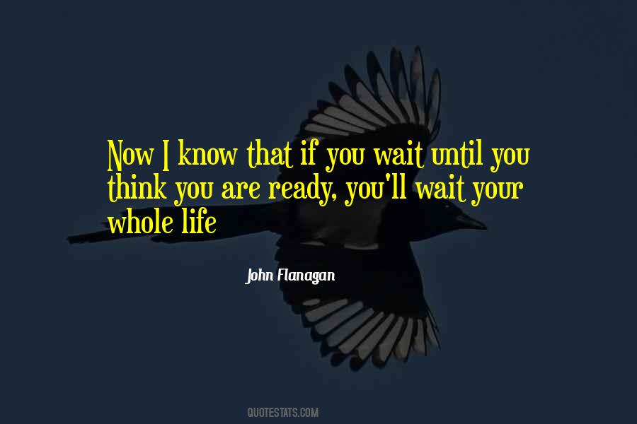 I'm Ready Now Quotes #69800