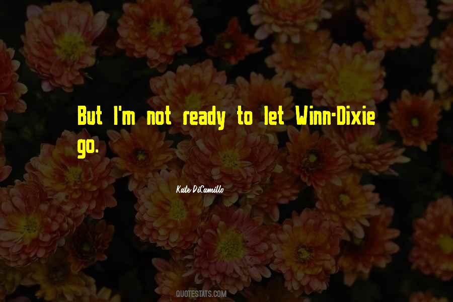 I'm Ready To Go Quotes #1458913