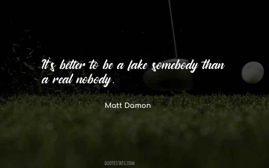I'm Real Not Fake Quotes #158667