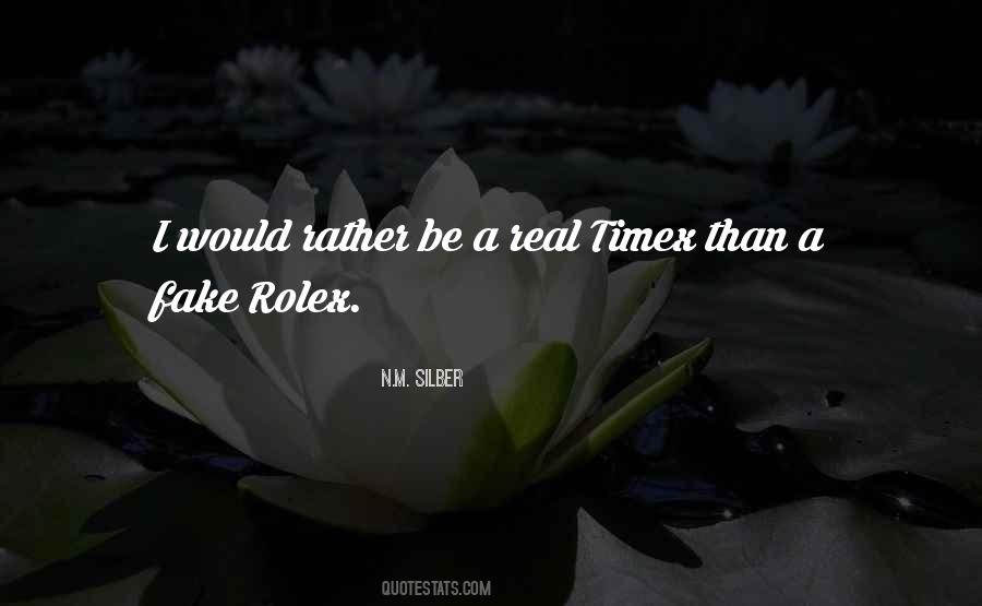I'm Real Not Fake Quotes #244365