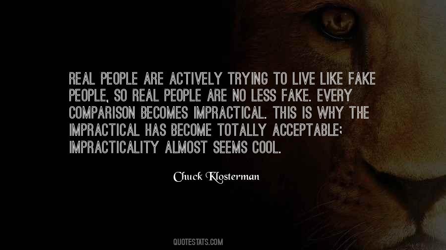 I'm Real Not Fake Quotes #254441