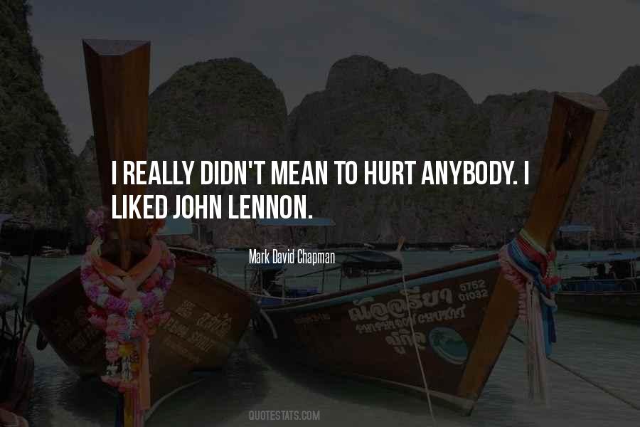 I'm Really Hurt Quotes #38214