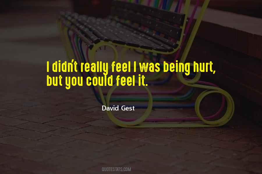 I'm Really Hurt Quotes #96057